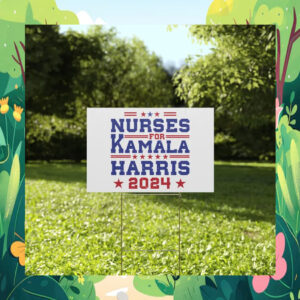 Nurses for Kamala Harris Yard Sign