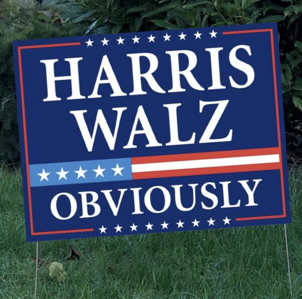Official 2024 Harris Walz Obviously Yard Sign - Image 2