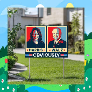 Official 2024 Harris Walz Obviously Yard Signs
