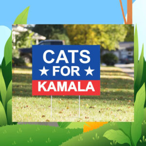 Official Cat For Kamala 2024 Yard Sign