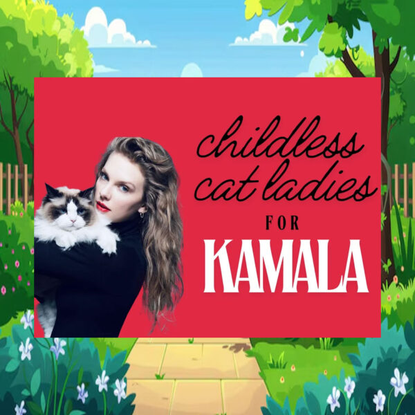 Official Childless Cat Ladies For Kamala 24 Yard Signs