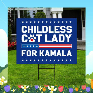 Official Childless Cat Lady For Kamala 24 Yard Sign