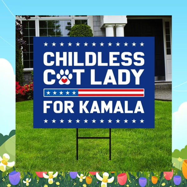 Official Childless Cat Lady For Kamala 24 Yard Sign