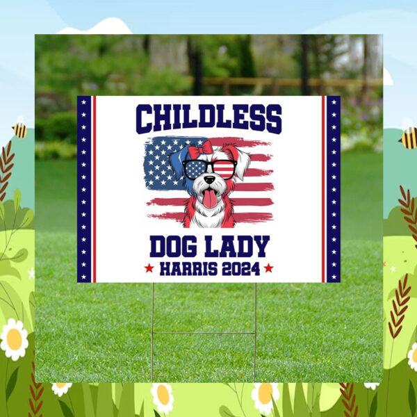 Official Childless Dog Lady Harris 2024 Yard Sign