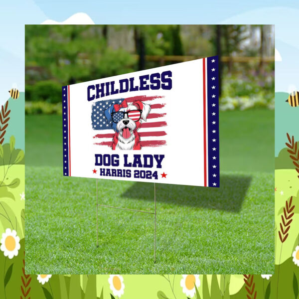 Official Childless Dog Lady Harris 2024 Yard Sign