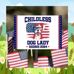 Official Childless Dog Lady Harris 2024 Yard Sign