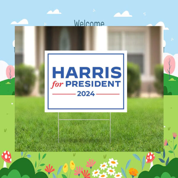 Official Harris For President 2024 Election Yard Signs