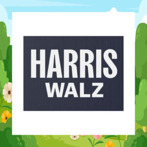Official Harris Walz 2024 Election Yard Sign
