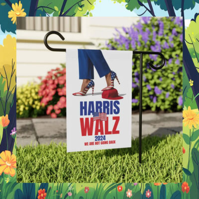 Official Harris Walz 2024 We Are Not Going Back Flags