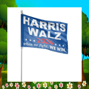 Official Harris Walz 2024 When We Fight, We Win Flag