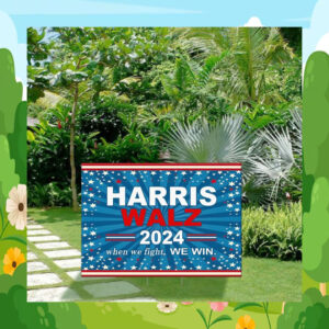 Official Harris Walz 2024 When We Fight, We Win Yard Sign