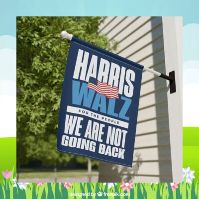 Official Harris Walz For The People We Are Not Going Back Flag