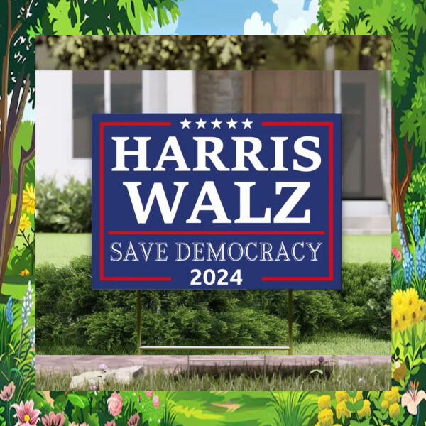 Official Harris Walz Save Democracy 2024 Yard Sign