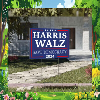 Official Harris Walz Save Democracy 2024 Yard Sign