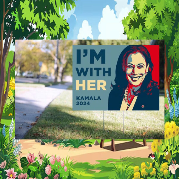 Official I'm With Her Kamala 2024 Yard Sign