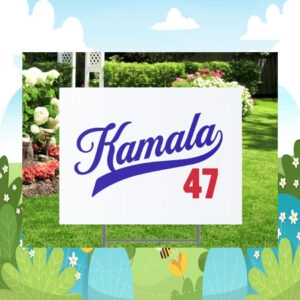 Official Kamala 47 Yard Sign