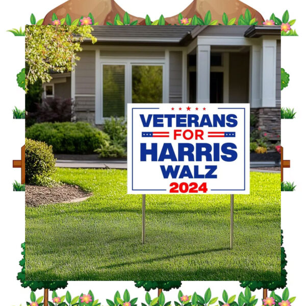 Official Veterans For Harris Walz 2024 Yard Signs