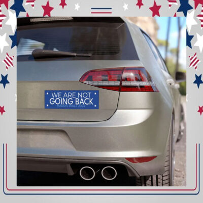 Official We Are Not Going Back Harris Walz 24 Car Magnet