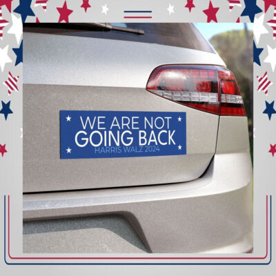 Official We Are Not Going Back Harris Walz 24 Car Magnet