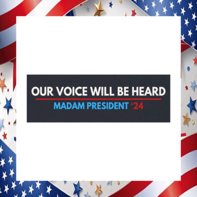Our Voice Will Be Heard Madam President Kamala 24 Car Magnet