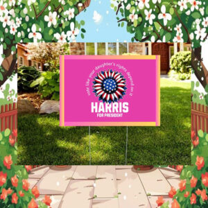 Pink Vote Like Your Daughter's Rights Depend On It Harris For President Yard Sign
