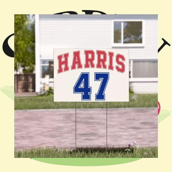 President Election Harris 47 Support Yard Sign