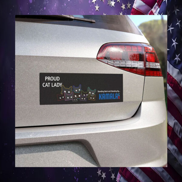 Proud Cat Lady Standing Back and Standing by... Kamala Car Magnet