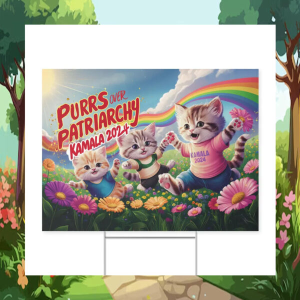 Purrs Over Patriarchy Kamala Harris 2024 Yard Sign