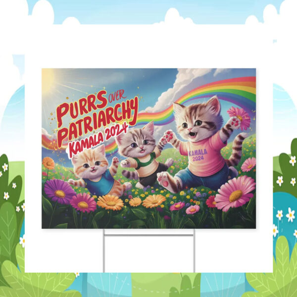 Purrus Over Patriarchy Kamala 2024 Yard Signs