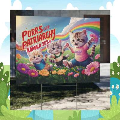 Purrus Over Patriarchy Kamala 2024 Yard Signs