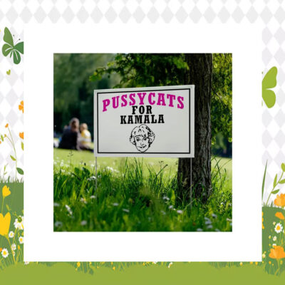 Pussycats for Kamala Yard Sign