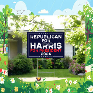 Republican For Harris For President 24 Yard Sign