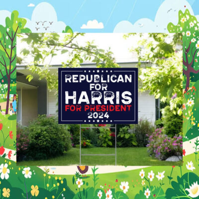 Republican For Harris For President 24 Yard Sign