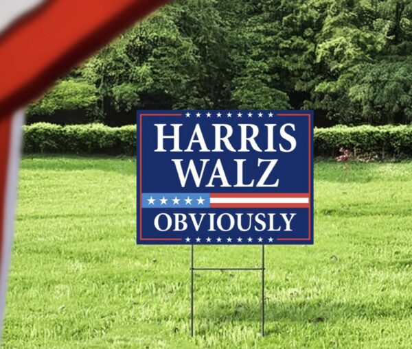 Official 2024 Harris Walz Obviously Yard Sign