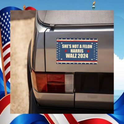 She's Not A Felon Harris Walz 2024 Car Magnet