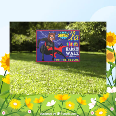 Super! Comma La Harris Walz 2024 For The Rescue Yard Sign