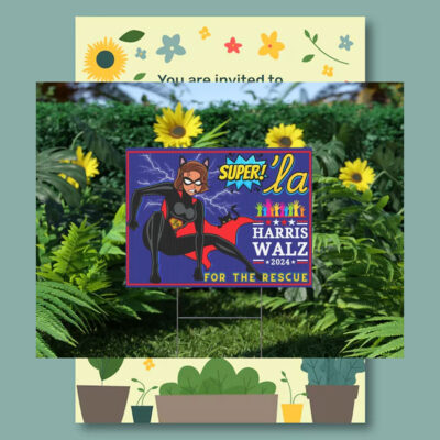 Super! 'La Harris Walz 2024 For The Rescue Yard Sign