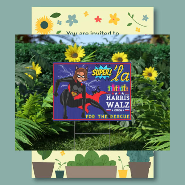 Super! 'La Harris Walz 2024 For The Rescue Yard Sign