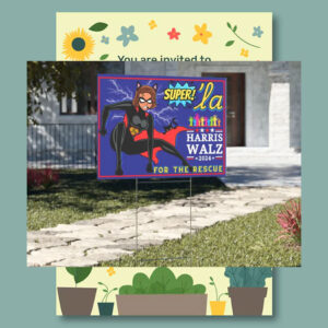 Super! 'La Harris Walz 2024 For The Rescue Yard Sign