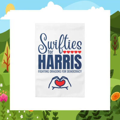 Swifties For Harris Fighting Dragons For Democracy Garden Flag