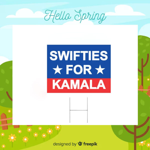 Swifties For Kamala Harris 2024 Yard Sign