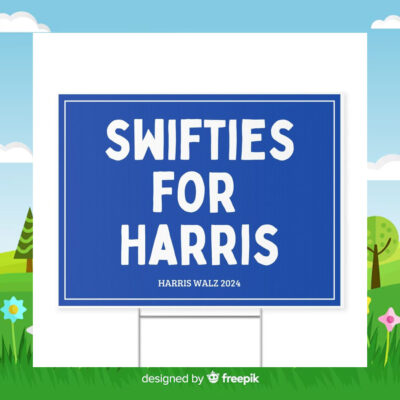 Swifties for Harris 2024 Yard Sign