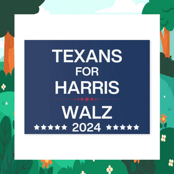 Texans for Harris Walz Yard Sign