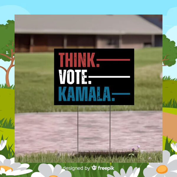 Think Vote Kamala Harris Yard Sign