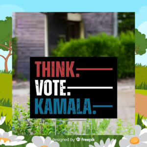 Think Vote Kamala Harris Yard Sign
