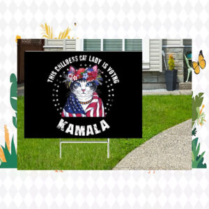 This Childless Cat Lady Is Voting Kamala 24 Election Yard Sign