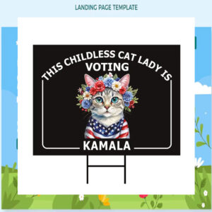 This Childless Cat Lady Is Voting Kamala Harris 2024 Election Yard Sign
