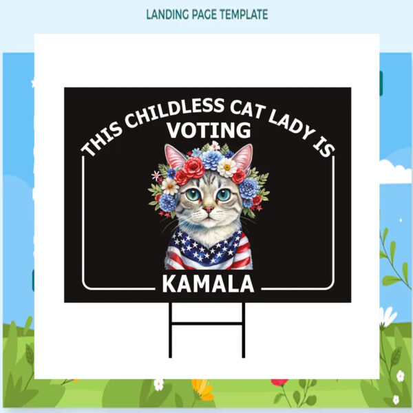 This Childless Cat Lady Is Voting Kamala Harris 2024 Election Yard Sign