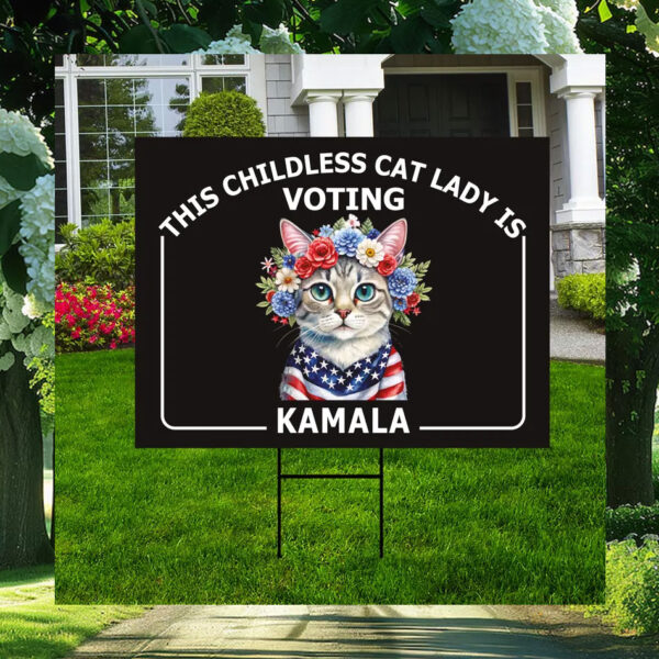 This Childless Cat Lady Is Voting Kamala Harris Yard Sign
