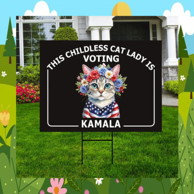 This Childless Cat Lady Is Voting Kamala Harris Yard Signs